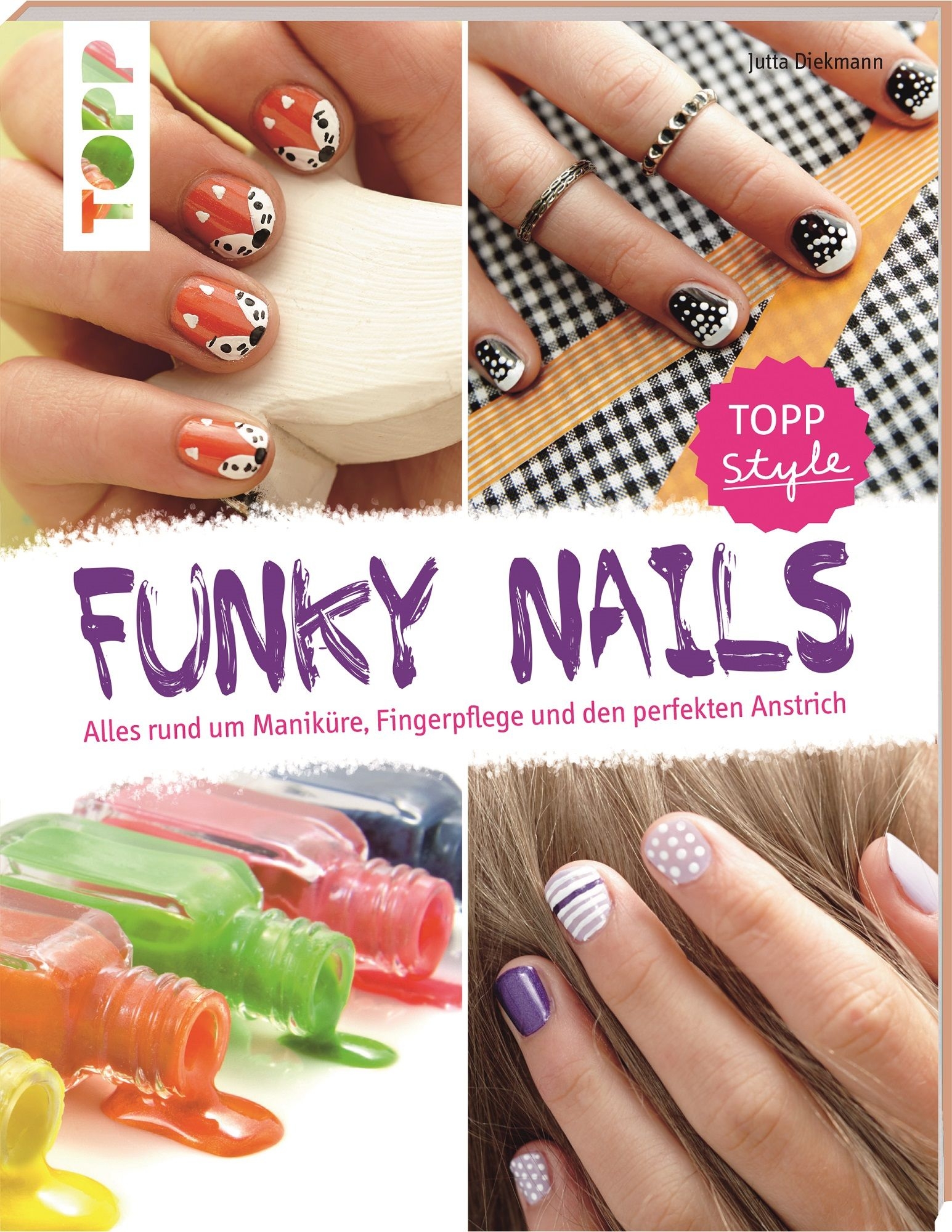 Funky Nails - Alles rund um Maniküre, Fingerpflege