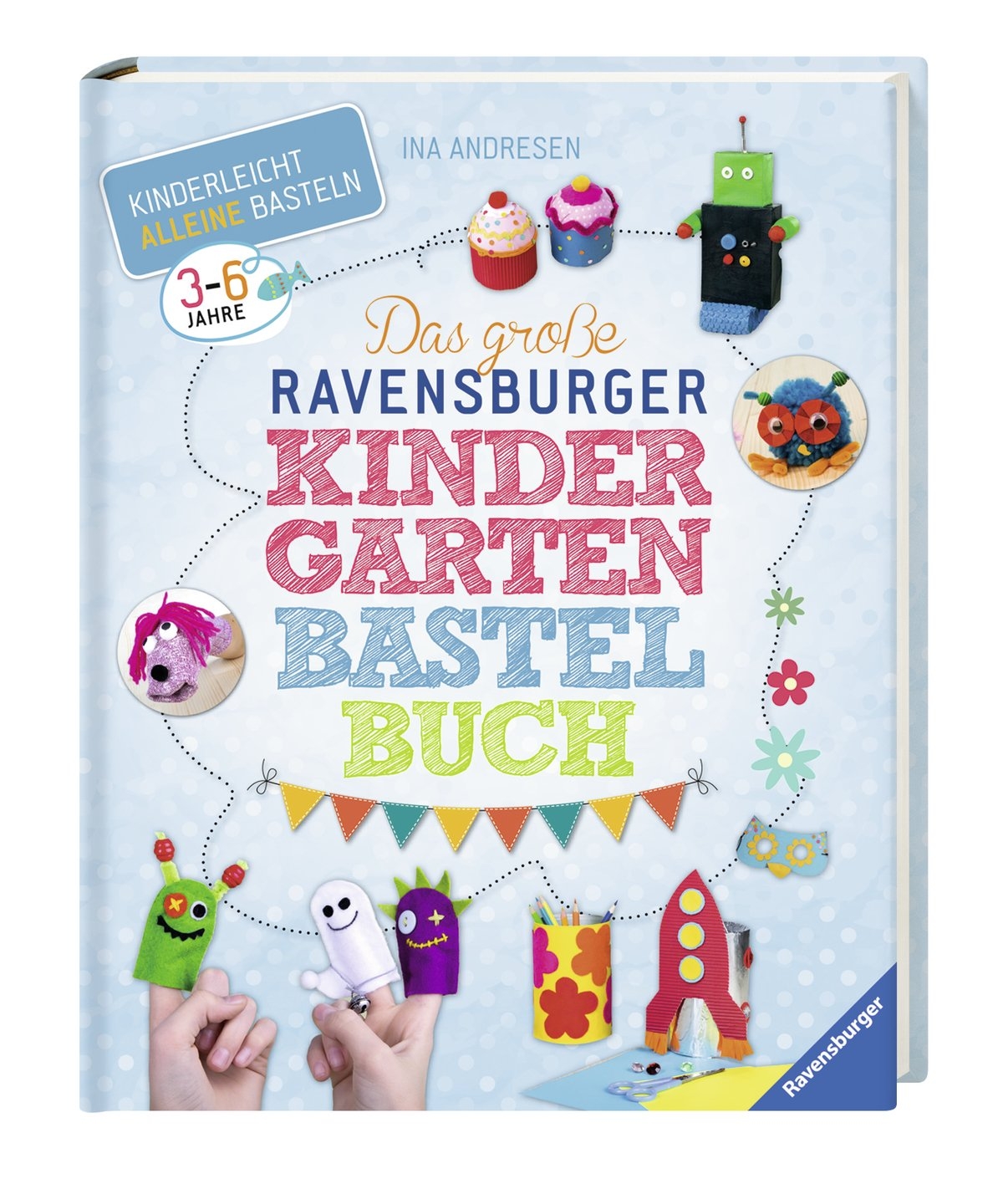 Das große Ravensburger Kindergarten-Bastelbuch